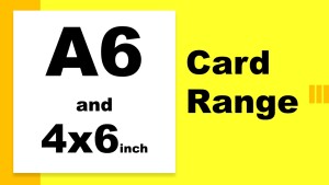 A6 & 4x6  range of white card 200-350gsm